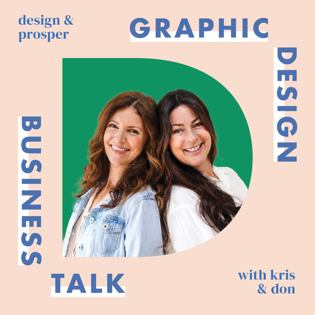 Design and Prosper podcast—Graphic Design business talk